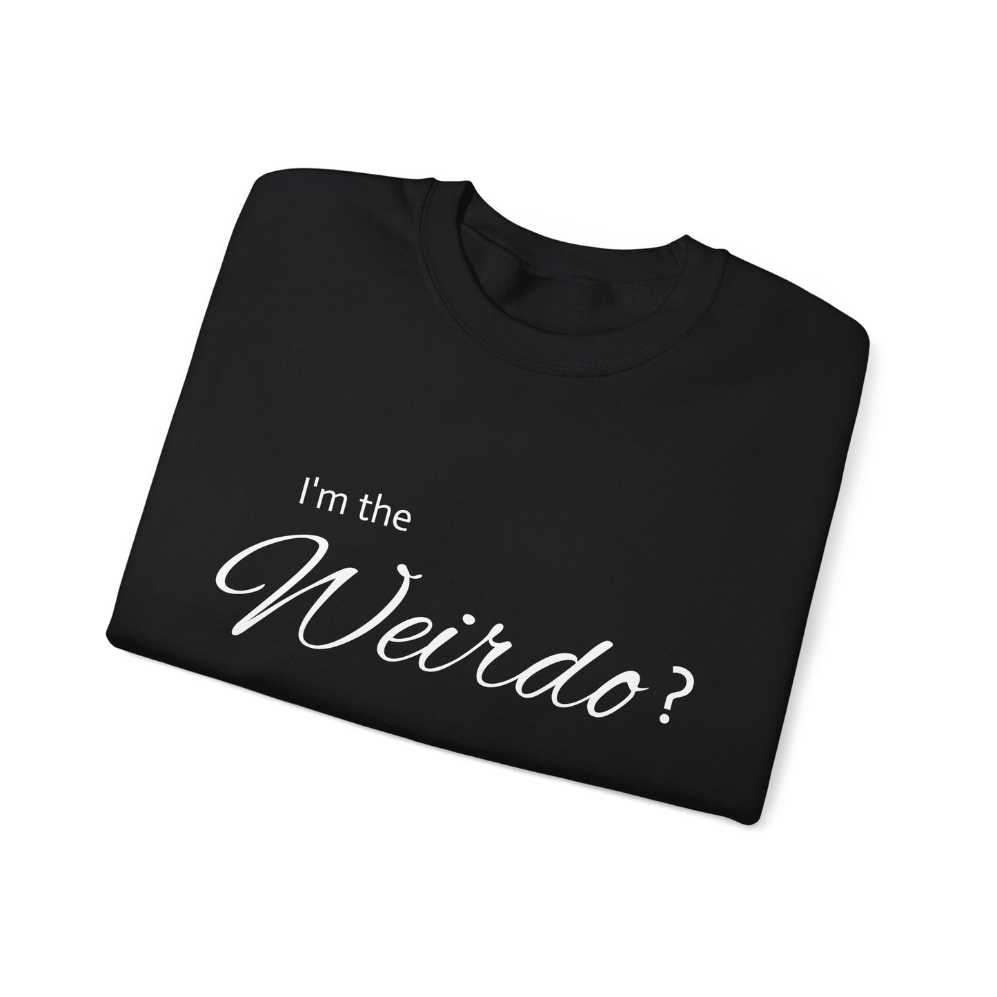 Certified WERIDO-Because Normal is Overrated
